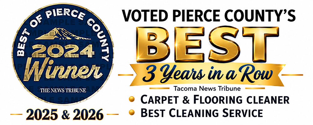 Voted Pierce County's Best Cleaning Service 3 years in a row